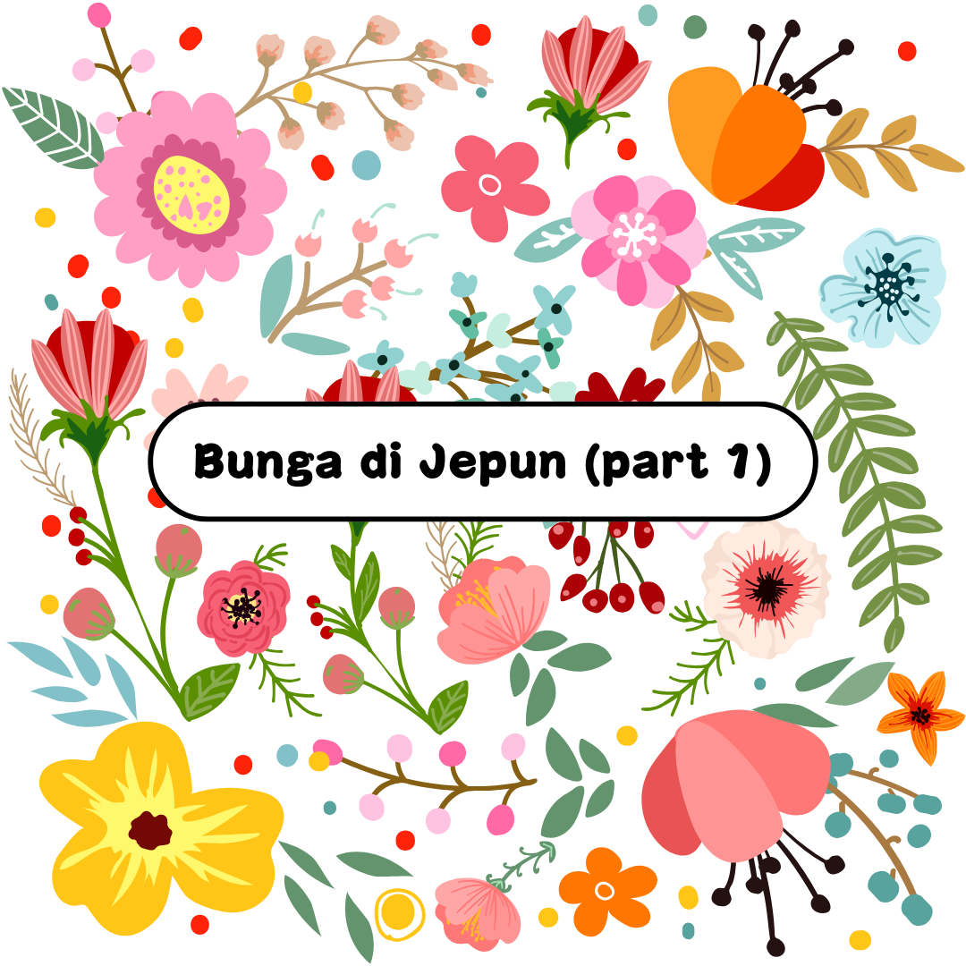 Bunga yang Mekar semasa Musim Bunga di Jepun (bahagian 1)