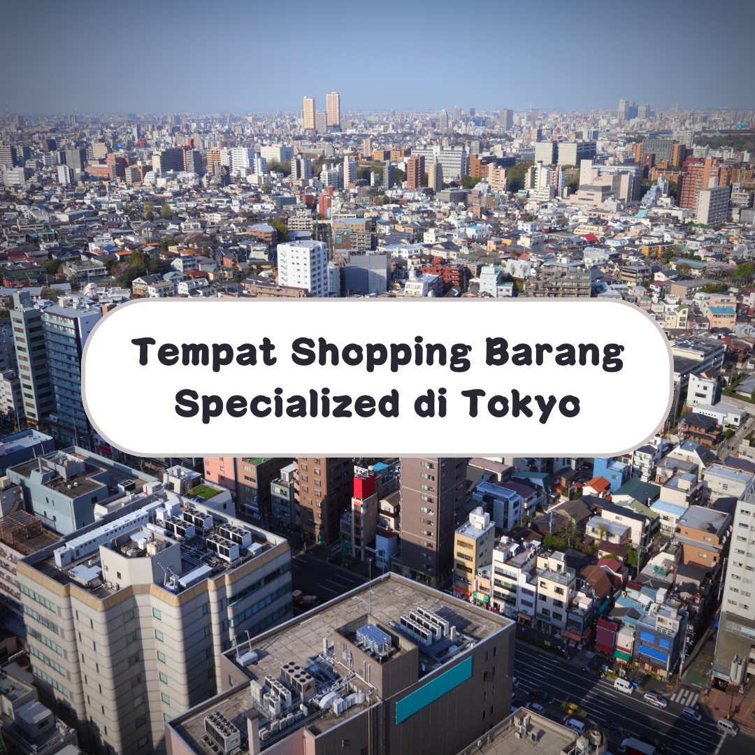 Tempat Shopping Barang Specialized di Tokyo : Camping, Helmet Motor & Memancing