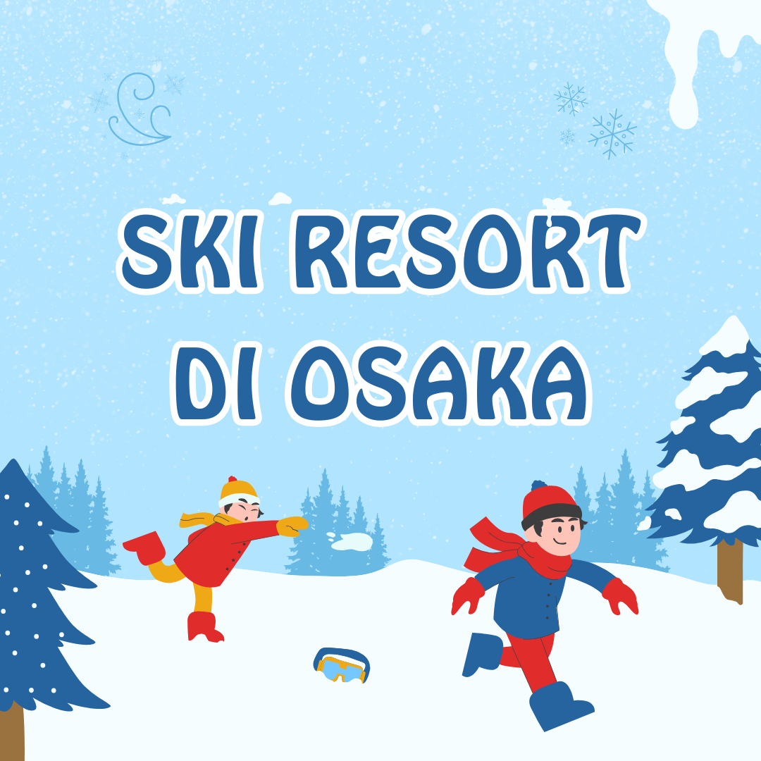 Ski Resort Sekitar Osaka