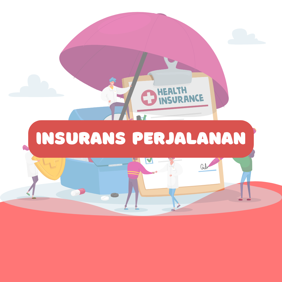 Langkah Mendapatkan Insurans Perjalanan (Termasuk Insurans Sukan Ekstrem)