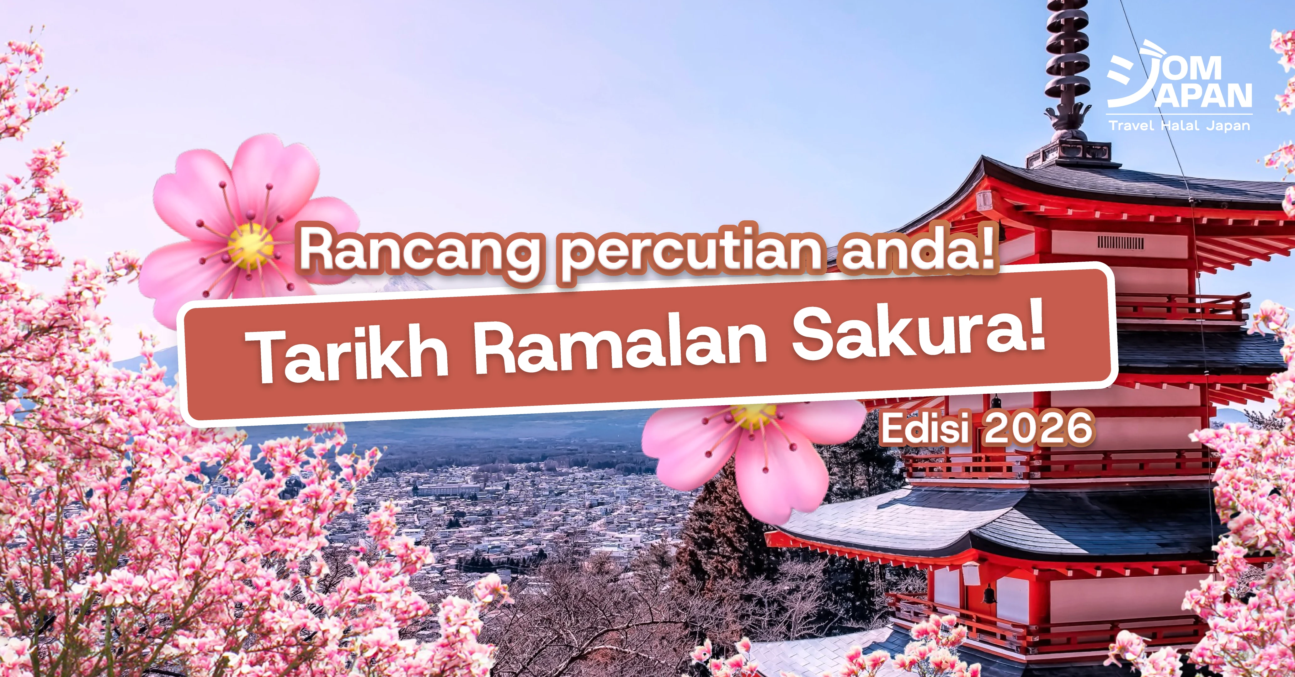 Tarikh Ramalan Sakura 2026 Seluruh Jepun!