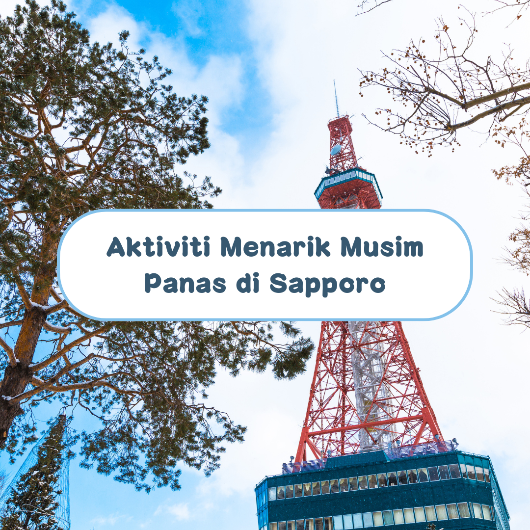 Aktiviti Menarik Musim Panas di Sapporo, Hokkaido