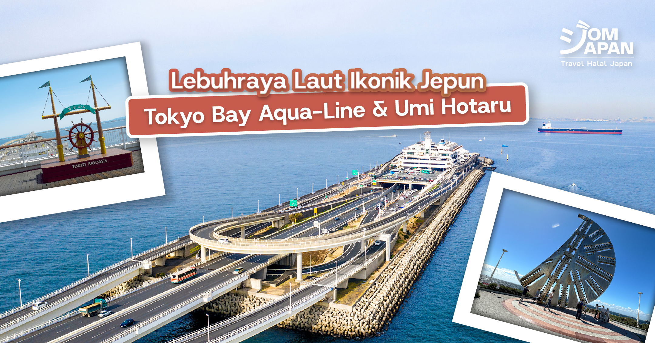 Tokyo Bay Aqua-Line & Umi Hotaru: Lebuhraya Laut Ikonik Jepun yang Menghubungkan Dua Dunia