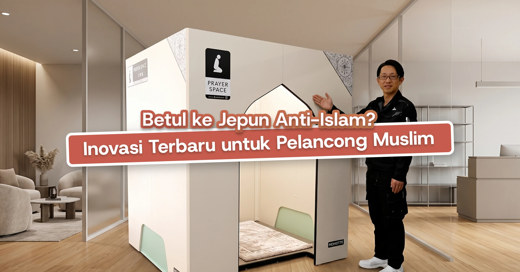 Betul Ke Orang Jepun Anti-Islam? Ini inovasi terbaru untuk pelancong Muslim
