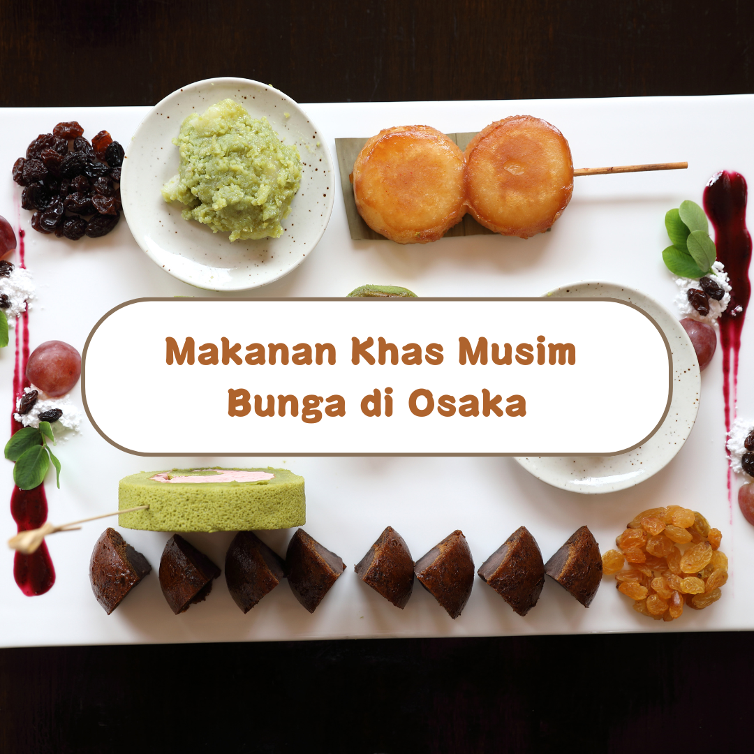 Makanan Khas Musim Bunga di Osaka : Dari Hanami Bento Hingga Mochi Sakura